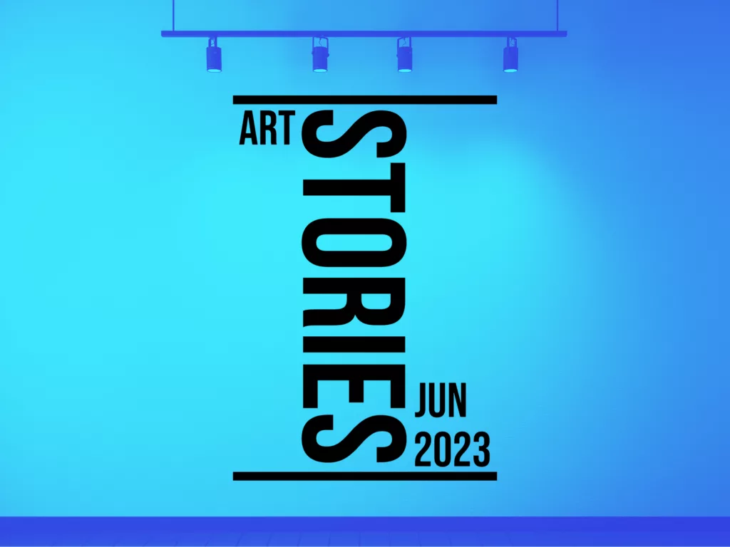 Art Stories for June 2023