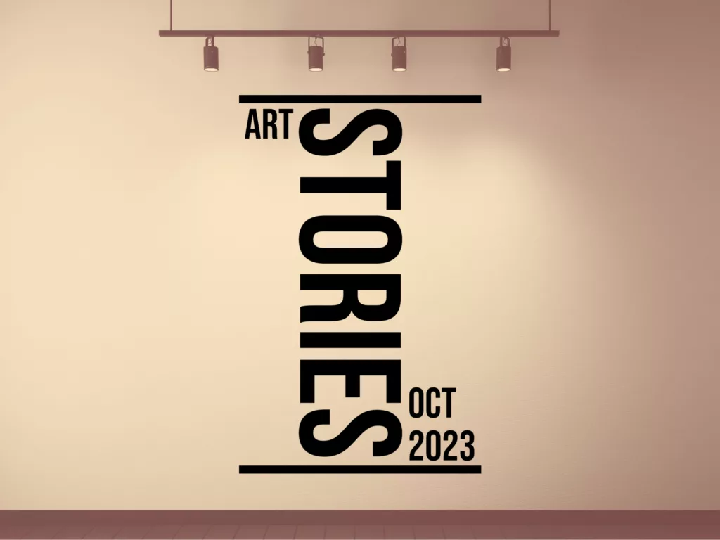 Art Stories Oct 2023